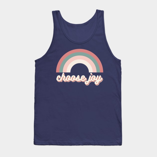 choose joy aesthetic rainbow retro trendy text Tank Top by opptop